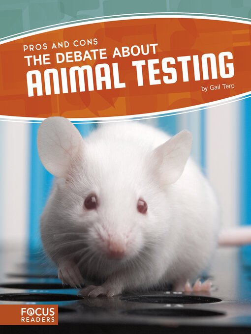 Title details for The Debate About Animal Testing by Gail Terp - Available